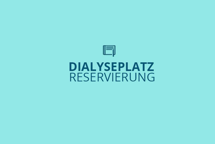 Dialyseplatz online reservieren